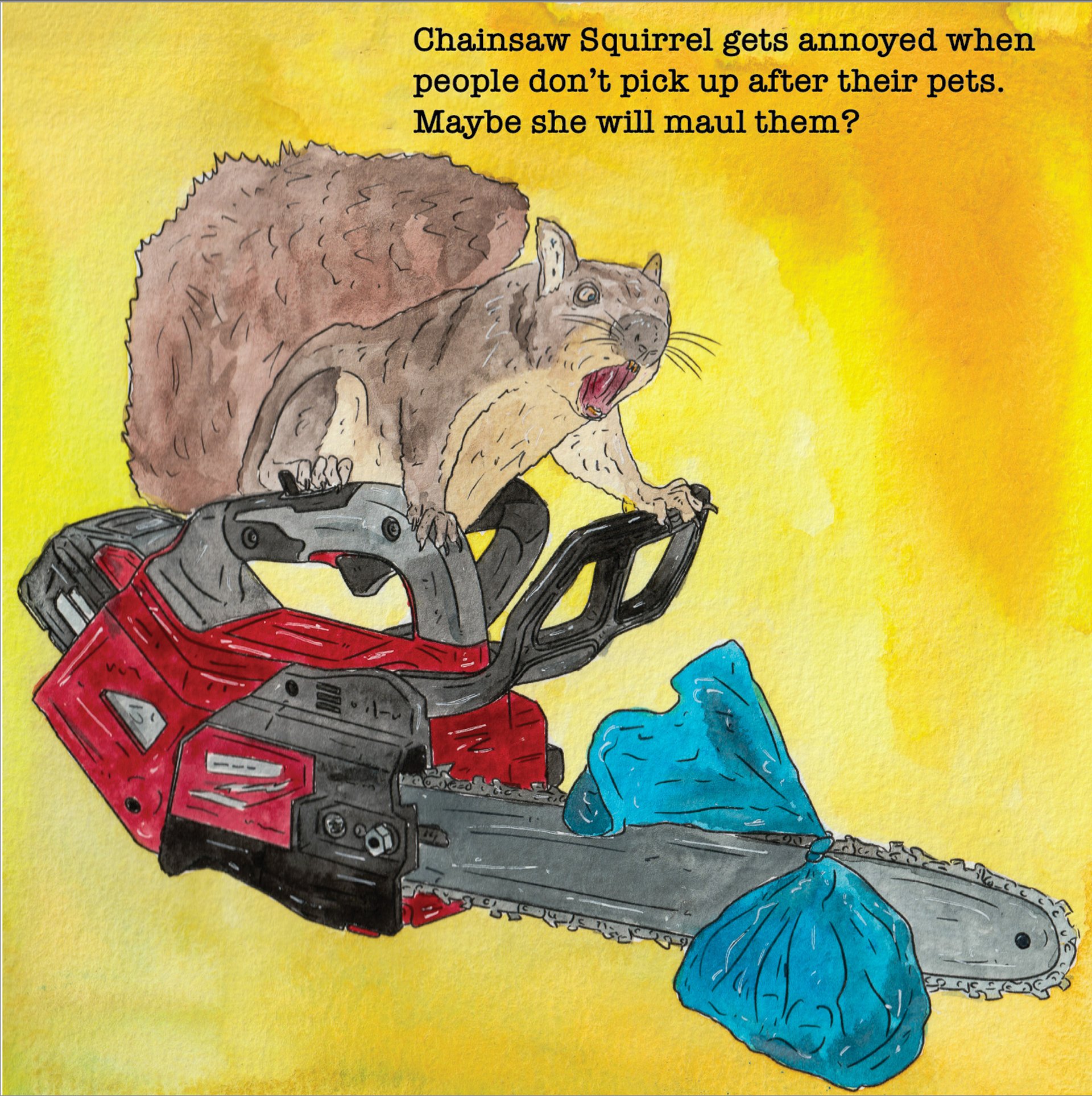 A squirrel with a chainsaw.