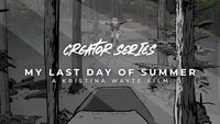 Creator Series - My Last Days of Summer