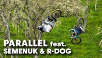 Semenuk and R-Dog in Parallel