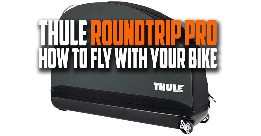 Thule RoundTrip Pro Travel Case Reviewed